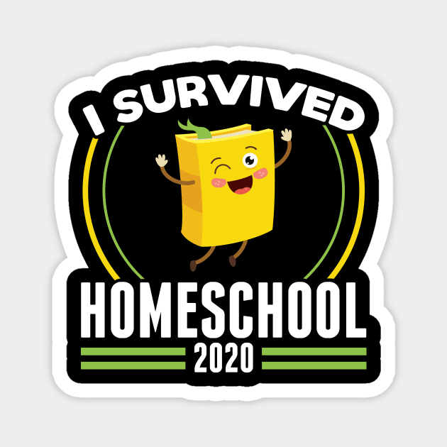 I Survived Homeschool 2020 - Funny 2020 Quarantine Home Schooling Magnet by SiGo