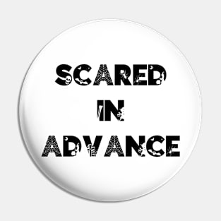 Halloween - Scared in Advance Pin