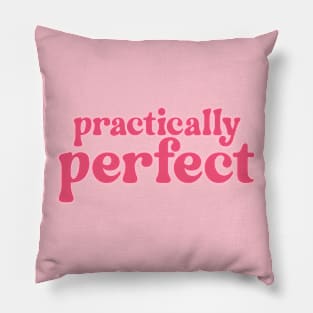 Practically perfect Pillow