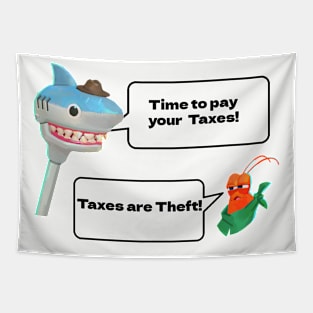 Taxes Are Theft! (Krill) "Another Crabs Treasure" Tapestry