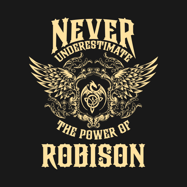 Robison Name Shirt Robison Power Never Underestimate by Jeepcom