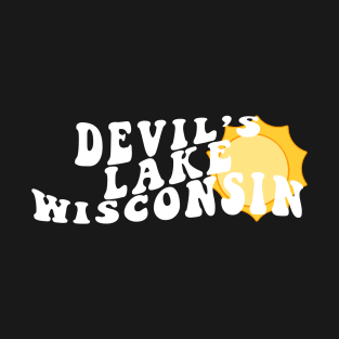 Sunshine in Devil's Lake Wisconsin Retro Wavy 1970s Summer Text T-Shirt