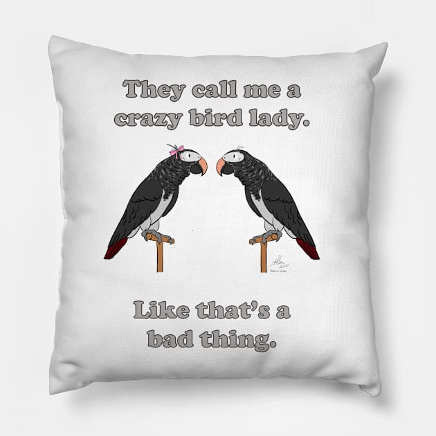 Crazy Bird Lady with African Grey Timnehs Pillow by Laughing Parrot