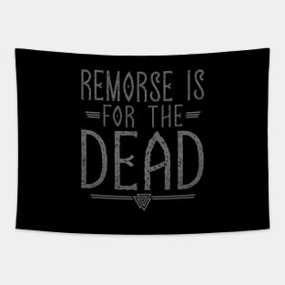 Remorse Is For The Dead | Inspirational Quote Design Tapestry