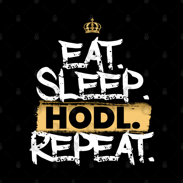 Eat Sleep Hodl Repeat by DesignBoomArt