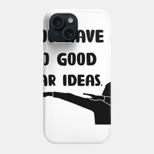 No Good Car Ideas Phone Case