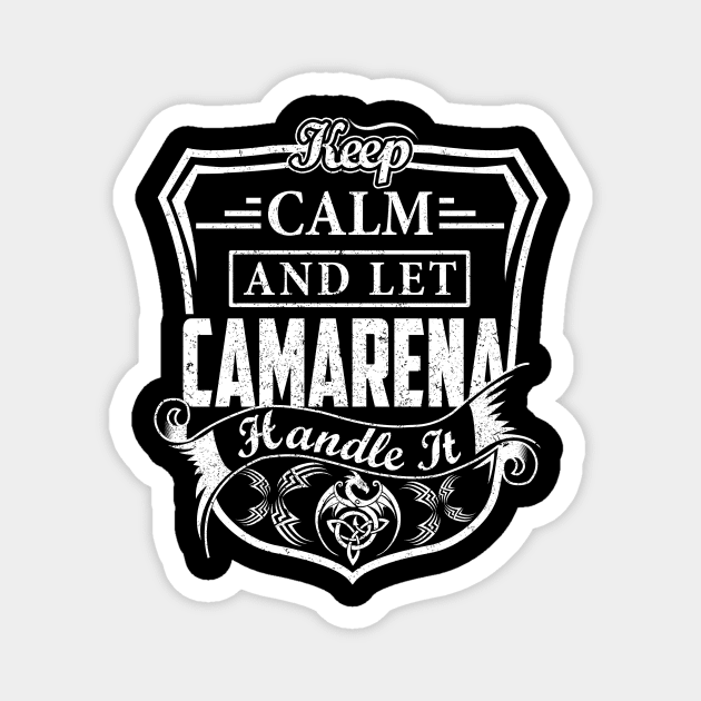 Keep Calm and Let CAMARENA Handle It Magnet by Jenni