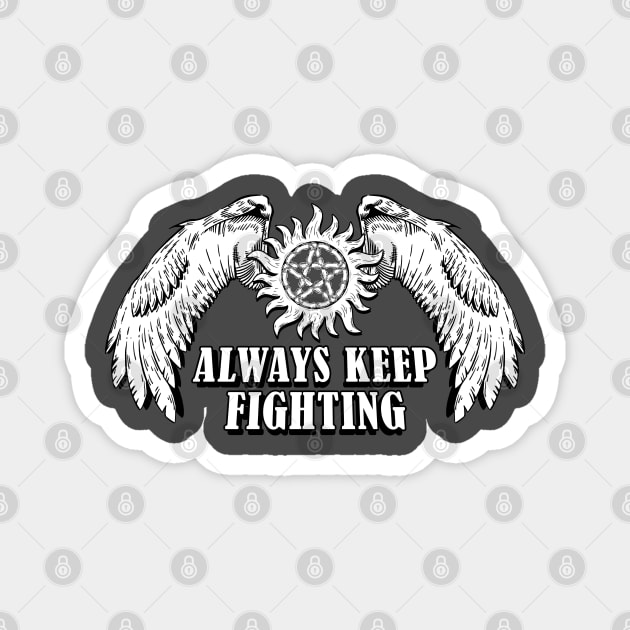 Always Keep Fighting Mono Magnet by HappyLlama