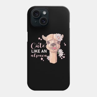 Cute Alpaca Quote Phone Case