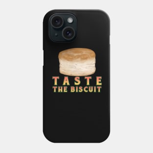 Taste the Biscuit Phone Case