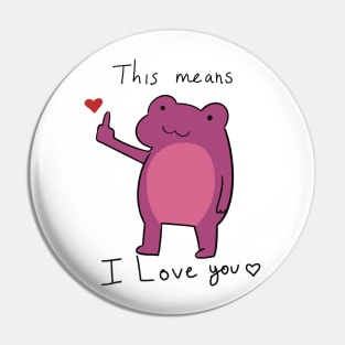 Frog expressing love<3 Pin