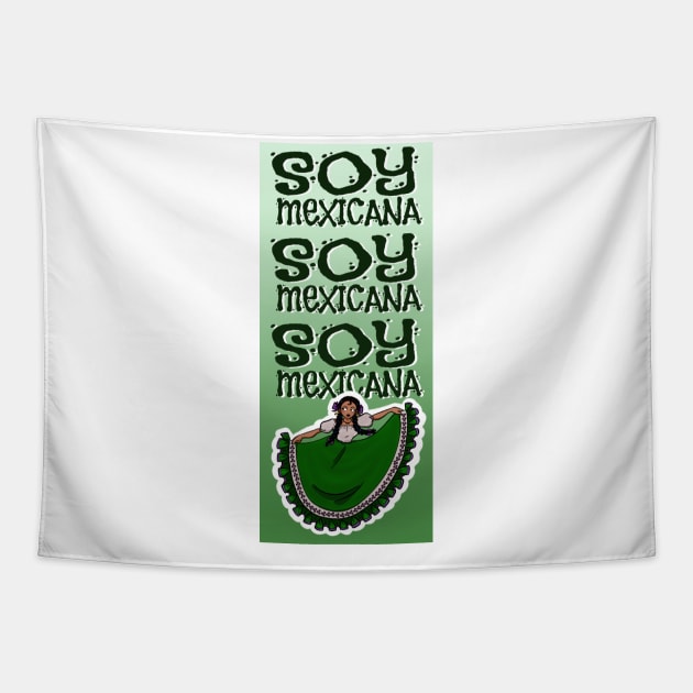 Soy Mexicana Tapestry by The.Pretty.Latina