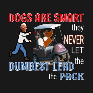 DOG STICKERS THAT ARE FUNNY ANTI BIDEN T-Shirt