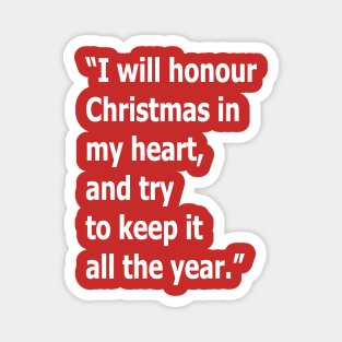 I will honour Christmas in My Heart Magnet