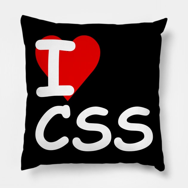 I Love CSS ♥ (White Text) Pillow by ObscureDesigns