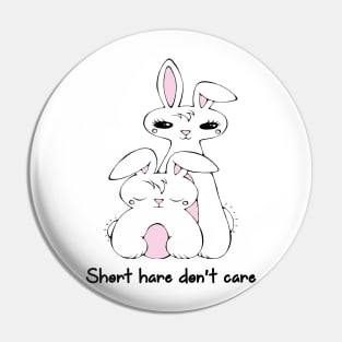 Short Hare Don't Care - Kawaii Bunnies Pin