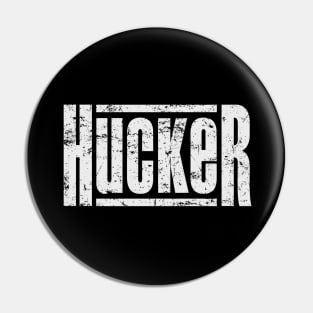 HUCKER Grunge Logo Pin