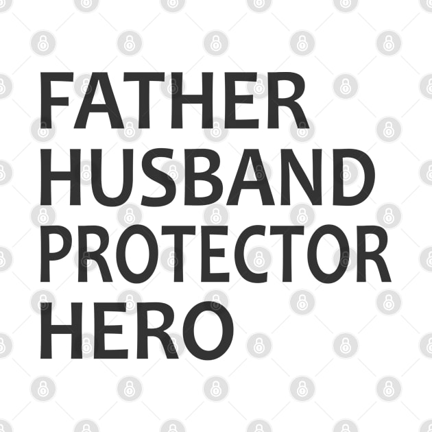 Father Husband Protector Hero by Mas Design