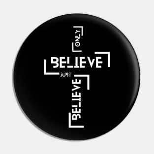 Just Believe Only Believe Pin