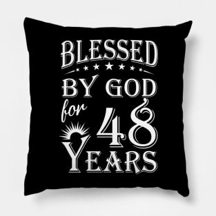 Blessed By God For 48 Years Christian Pillow