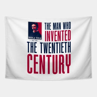 The man who invented the twentieth century , quotes by Nikola Tesla Tapestry