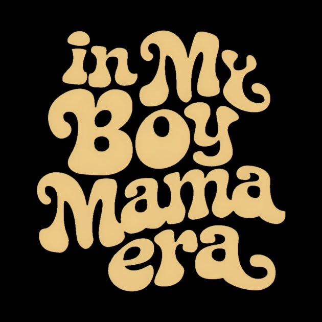 Boy mama era by Humor Me tees.