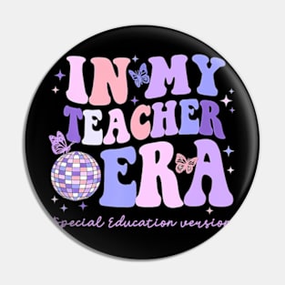 In My Teacher Era Special Education Version Sped Teacher Pin