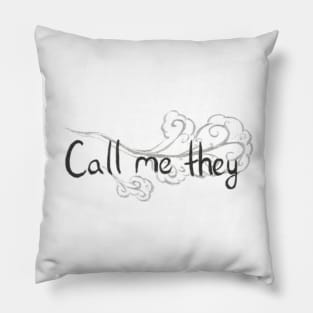 Call me they (Wind) Pillow