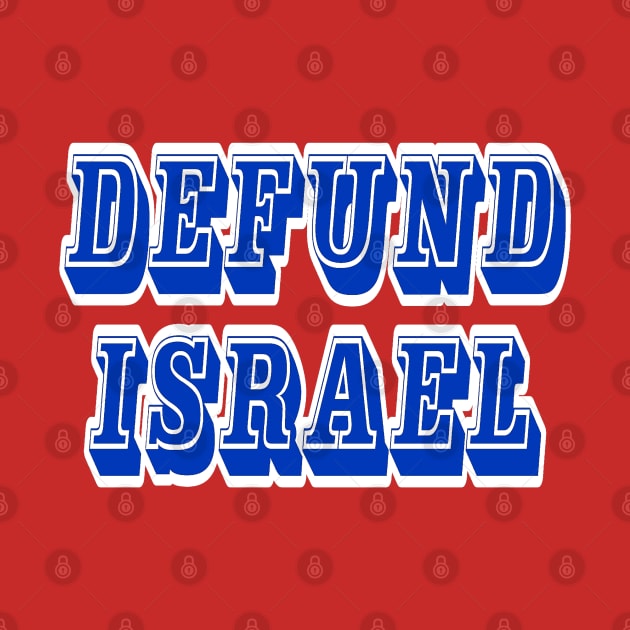 Defund Israel - Block - Front by SubversiveWare