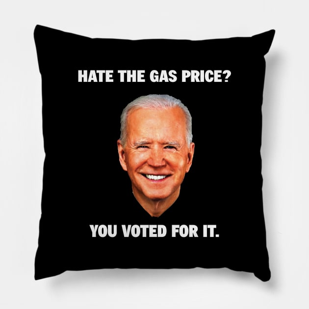 I Did That - Biden Gas Pump Pillow by HamzaNabil