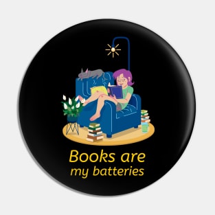 Books are my batteries Pin