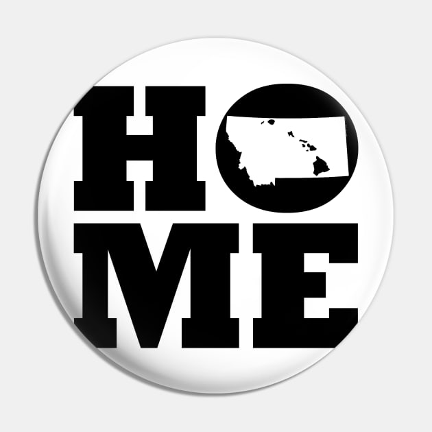 Montana and Hawai'i HOME Roots by Hawaii Nei All Day Pin by hawaiineiallday