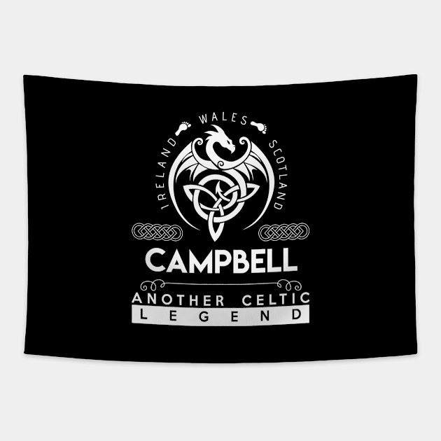 Campbell Name T Shirt - Another Celtic Legend Campbell Dragon Gift Item Tapestry by harpermargy8920