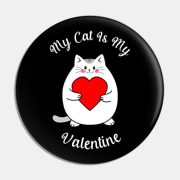 My Cat Is My Valentine Pin by Ibrahim241