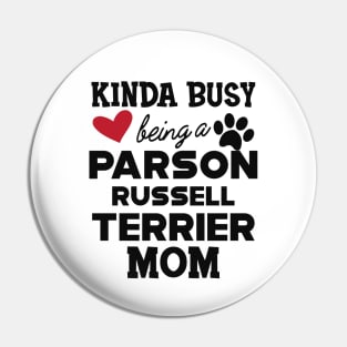 Parson Russell Terrier - Kinda busy being a parson russell terrier mom Pin