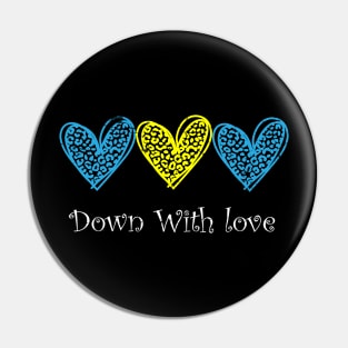 Cooler Pretty Down With Love World Down Syndrome Awareness Day Pin