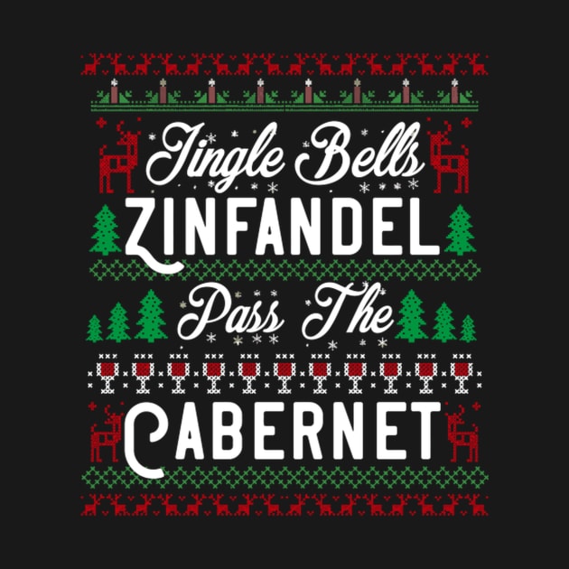 Jingle Bells Zinfandel Pass The Cabernet Ugly Wine by SnugFarm