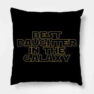 Best Daughter in the Galaxy Pillow