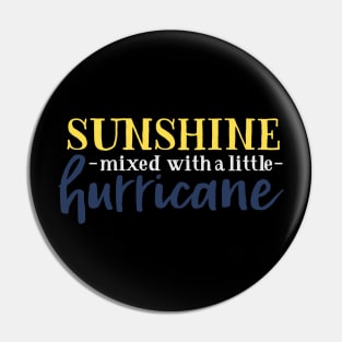 Sunshine Mixed with a Little Hurricane Pin