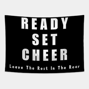 Ready Set Cheer Leave The Rest In The Rear Tapestry