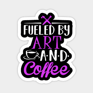 Fueled by Art and Coffee Magnet