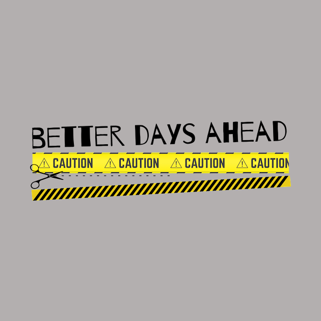 Better Days Ahead by JM ART