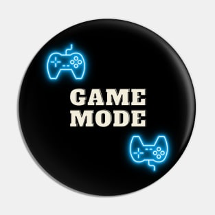 Game Mode Gamer Apparel Pin