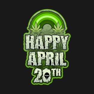 Happy April 20th T-Shirt