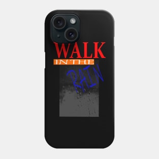 Walk In The Rain Phone Case