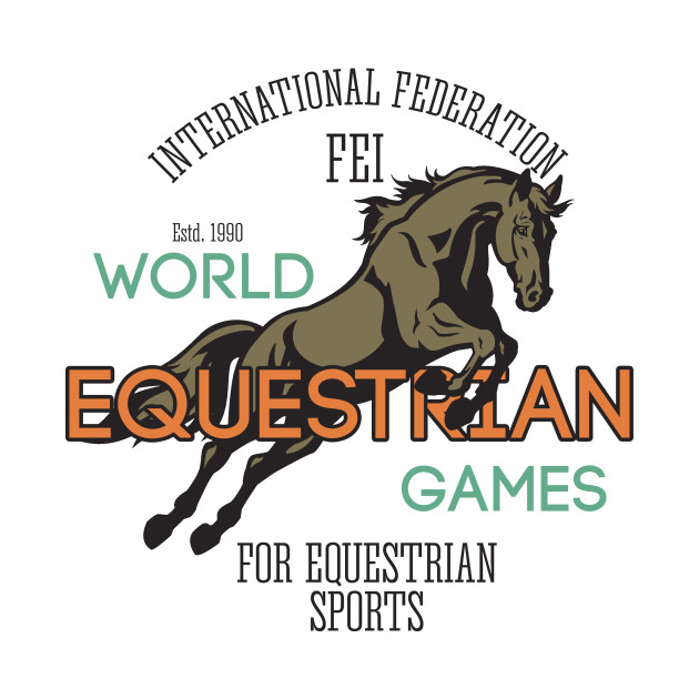 FEI World Equestrian Games Equestrianism TShirt TeePublic