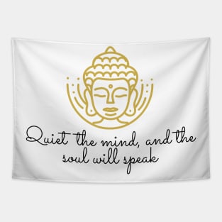 Quiet The Mind And The Soul Will Speak Tapestry