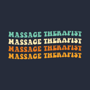 Funny Massage Therapist Gift Retro Massage Therapist Gift Groovy Massage Therapist T-Shirt