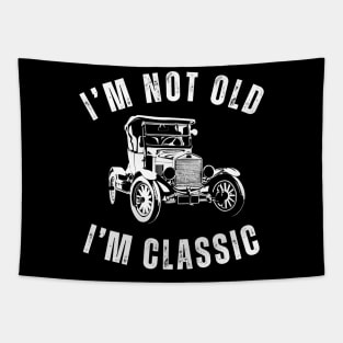 I'm Not Old I'm Classic with Classic Car Design Tapestry