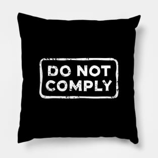 Do Not Comply Pillow